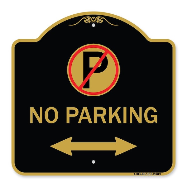 Signmission No Parking No Parking & Arrow Pointing Left & Right Heavy-Gauge Alum Sign, 18" x 18", BG-1818-23819 A-DES-BG-1818-23819 - main